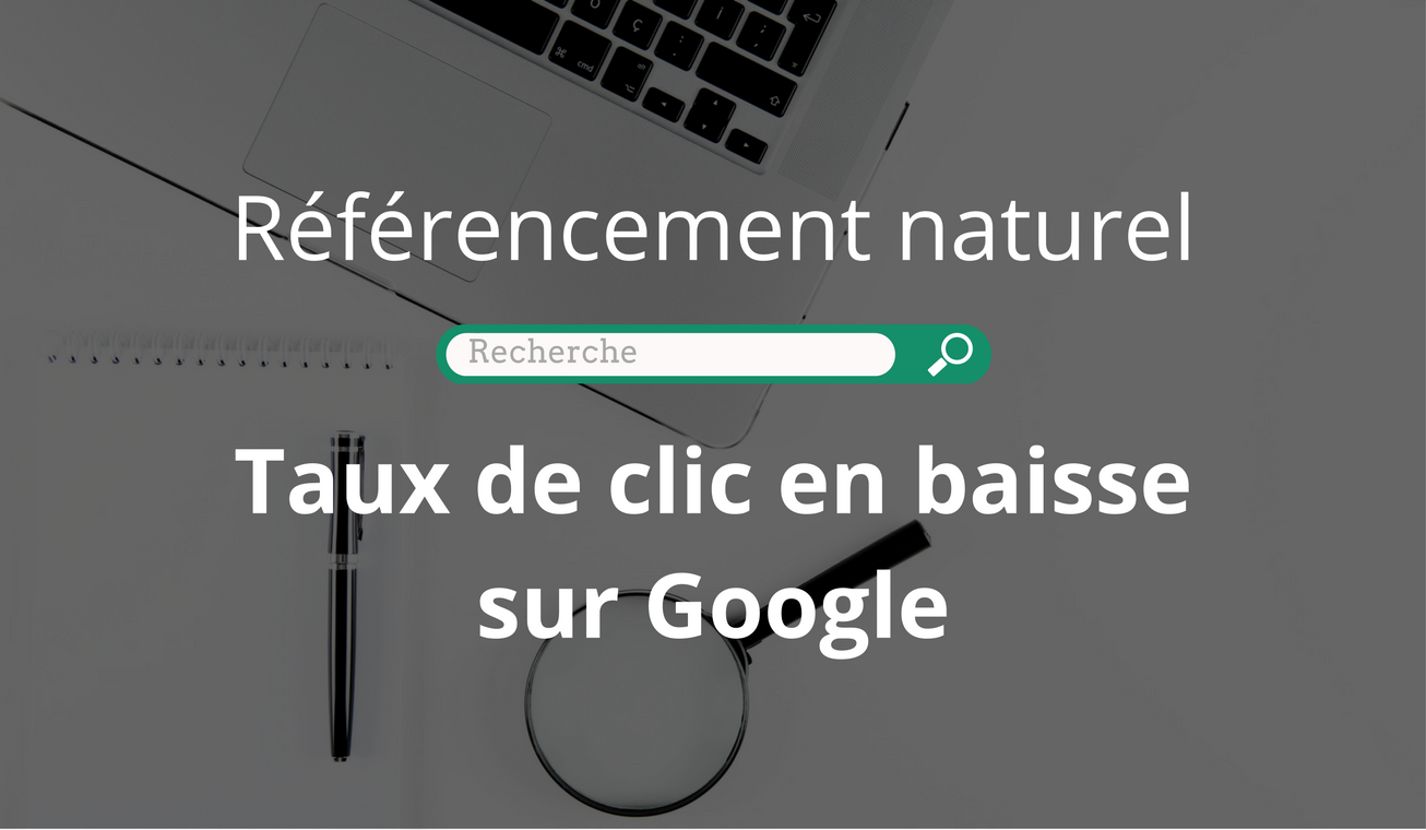CTR SEO en baisse sur Google